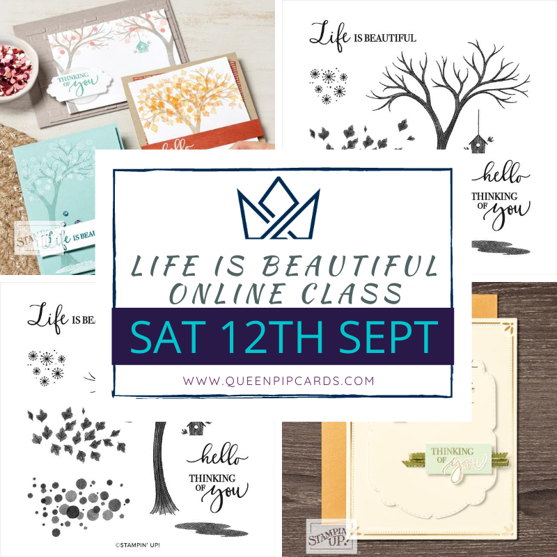 Online Classes In September Life is Beautiful class
Pip Todman Stampin' Up! Demonstrator #simplystylish #queenpipcards