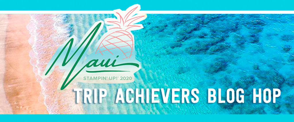 Pip Todman Stampin' Up! Demonstrator UK Maui Incentive Trip Achievers Blog Hop