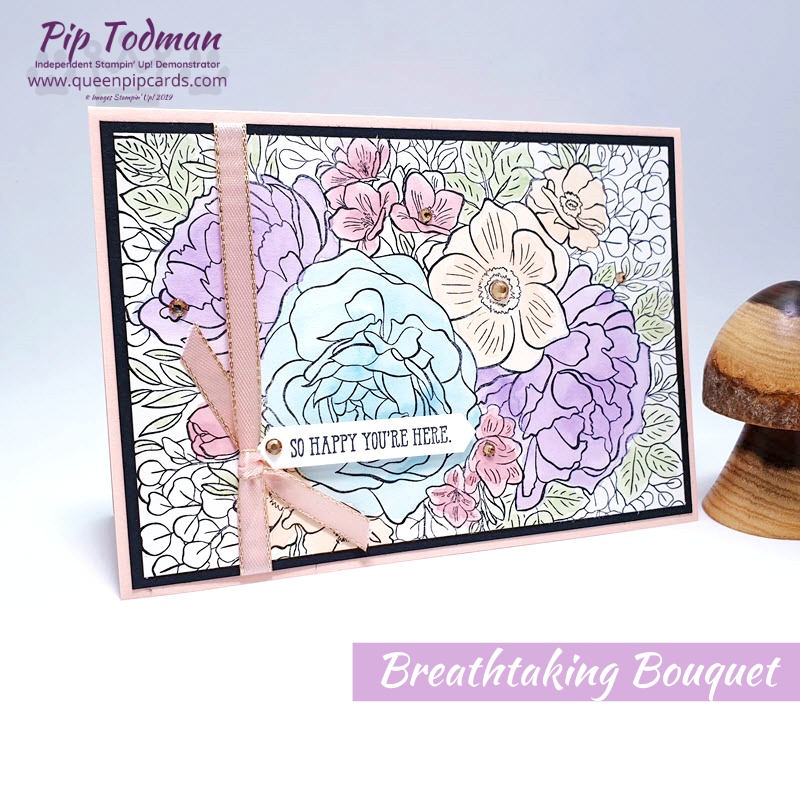 A Breathtaking Bouquet of flowers with this NEW sneak peek stamp set! Pip Todman www.queenpipcards.com Stampin' Up! Independent Demonstrator UK 