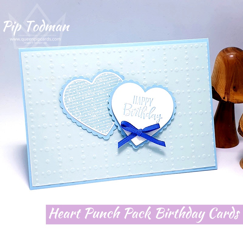 LAST CHANCE Sale-a-bration - Heart Punch Pack Birthday Cards Pip Todman www.queenpipcards.com Stampin' Up! Independent Demonstrator UK