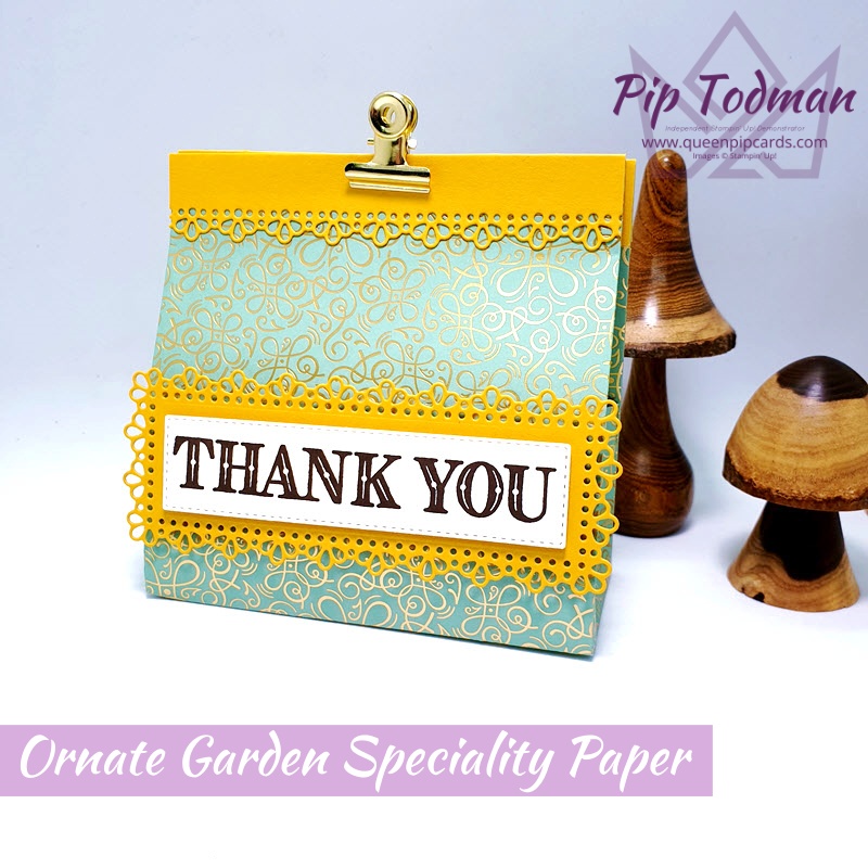 Ornate Garden Speciality Paper is so lush with gold foiling! Pip Todman www.queenpipcards.com Stampin' Up! Independent Demonstrator UK