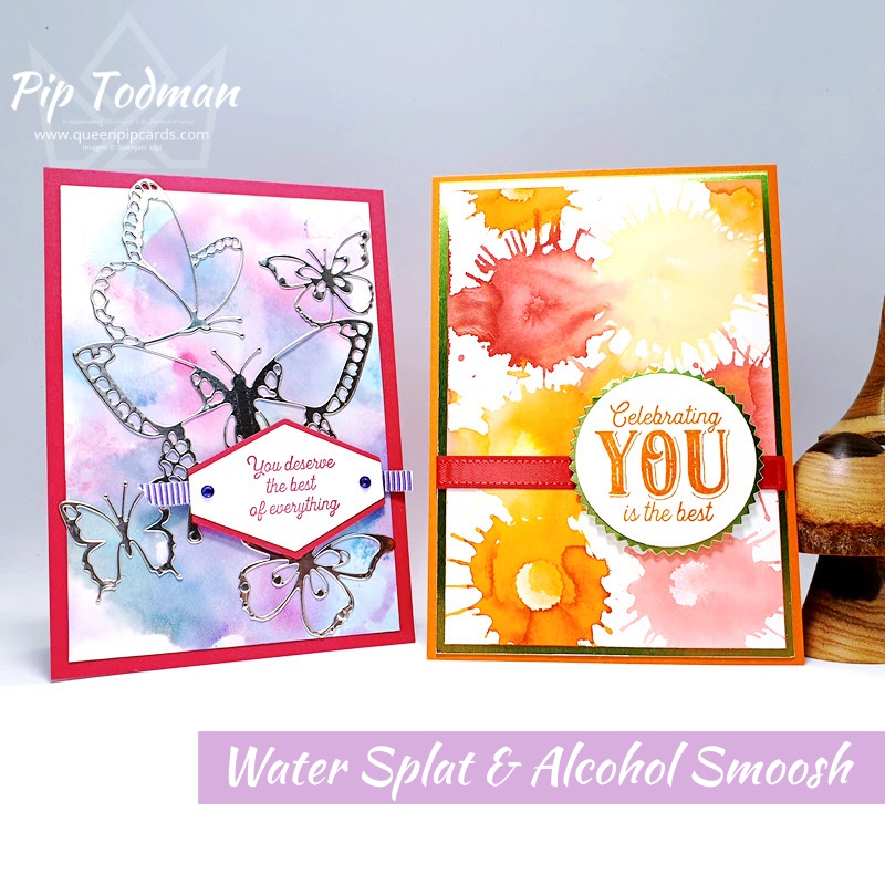 Final Water & Ink Episode with Water Splat and Alcohol Smoosh Techniques! Pip Todman www.queenpipcards.com Stampin' Up! Independent Demonstrator UK
