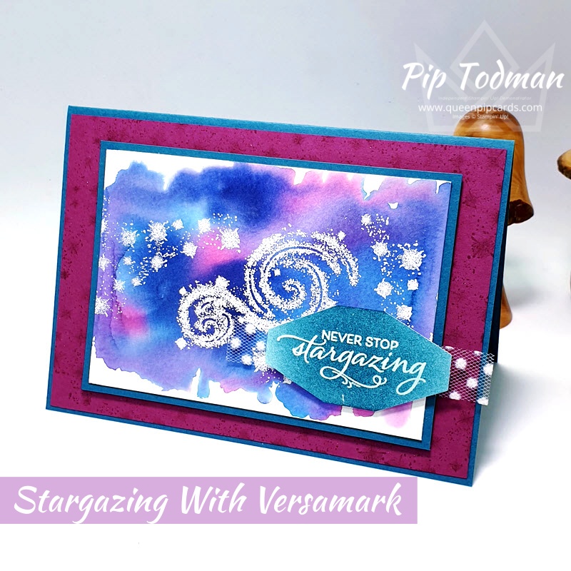 Water & Ink - Stargazing With Versamark Welcome to my series on all things inky! Pip Todman www.queenpipcards.com Stampin' Up! Independent Demonstrator UK