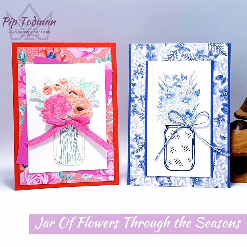 Jar of Flowers Through The Seasons Pip Todman www.queenpipcards.com Stampin' Up! Independent Demonstrator UK