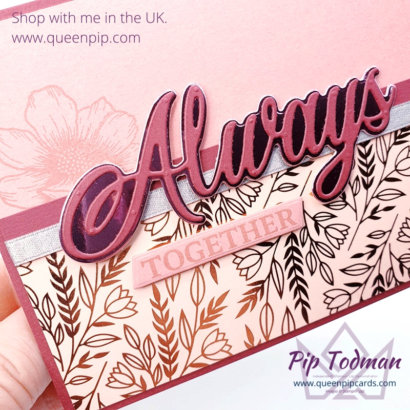 Fun With Love You Always and the gorgeous Always Dies! Pip Todman UK Stampin' Up! Demonstrator www.queenpipcards.com #queenpipcards #simplystylish #stampinup #newcardmakers #newhobby #cardmaking